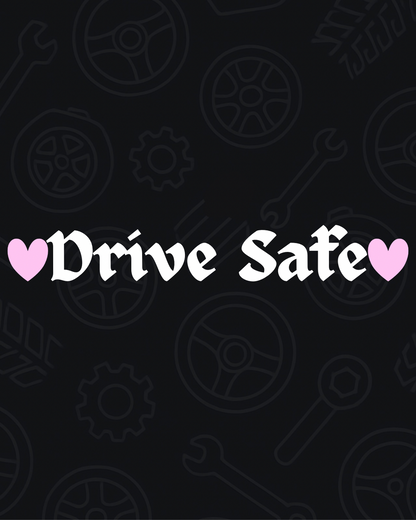 Drive Safe Decal