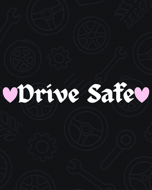Drive Safe Decal